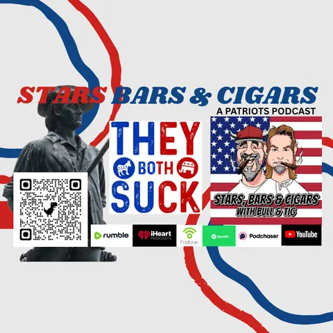 STARS BARS & CIGARS – E99: "The Deep‑State Playbook, Party Divides & the New World Order"