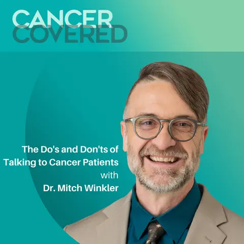The Do’s and Dont’s of Talking to Cancer Patients