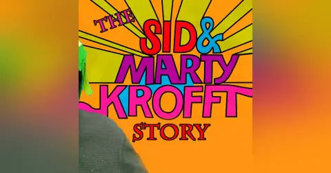 The SID AND MARTY KROFFT STORY! – Dandy Fun House episode 38