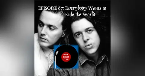67–Everybody Wants to Rule the World