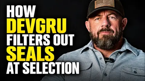 DEVGRU Operator Reveals Why Experienced Navy SEALs Still Fail SEAL Team 6 Selection