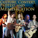 e123. Culture, Context, Protest, and Memefication