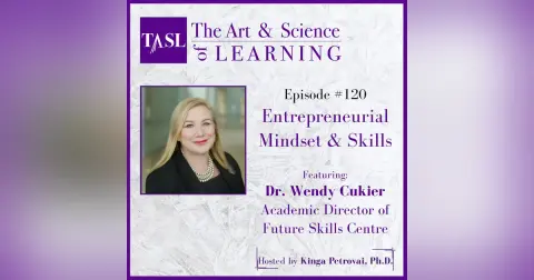 120. Entrepreneurial Mindset & Skills (Dr. Wendy Cukier)
