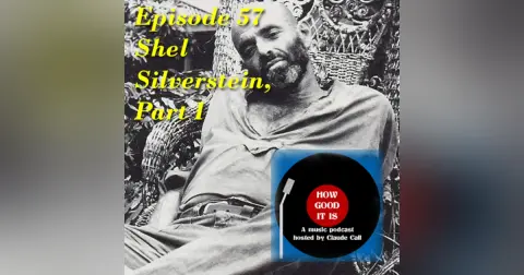 57–Shel Silverstein, Part I
