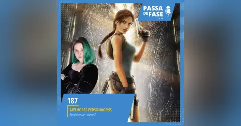 #187 | Melhores personagens femininas nos games