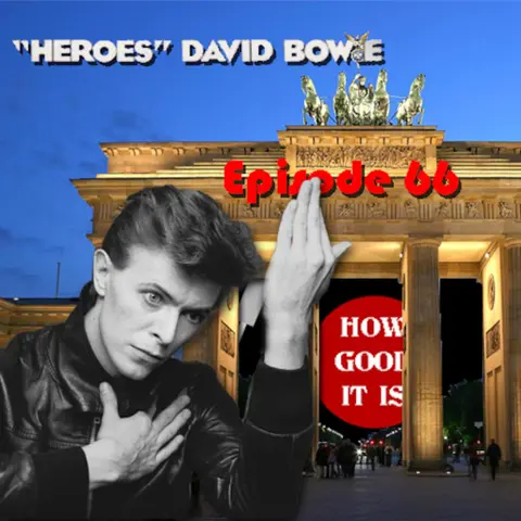 Episode 66–Heroes
