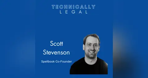 How a Start-Up's Legal Bills Led to Spellbook, an AI Co-Pilot for Transactional Lawyers (Scott Stevenson - Co-Founder)