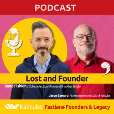 Rand Fishkin with Jason Barnard on Fastlane Founders And Legacy. Lost and Founder