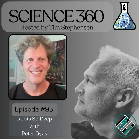 Ep. 93 - Roots So Deep with Peter Byck