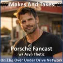 Makes and Takes Porsche Fancast Trailer
