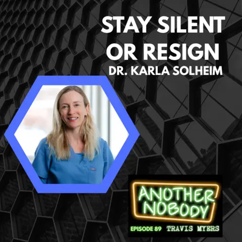 Stay Silent or Resign: Dr Karla Solheim