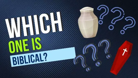 What does the Bible say about Cremation?