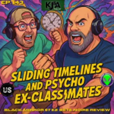 Episode 143: Sliding Timeline and Psycho Ex Classmates