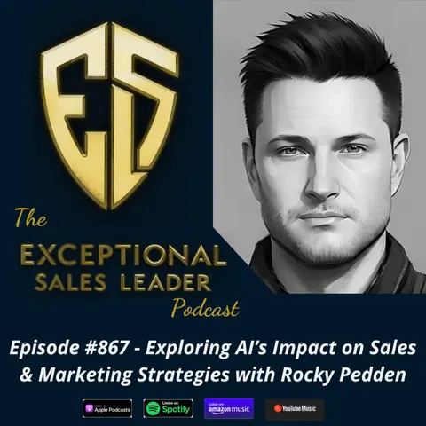 Exploring AI’s Impact on Sales & Marketing Strategies with Rocky Pedden