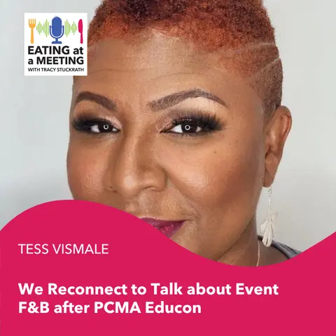267: We Reconnect to Talk about Event F&B after PCMA EduCon