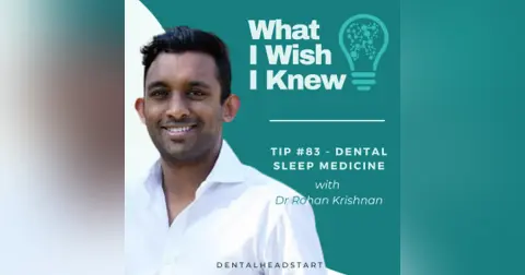 TIP #83 – Dental Sleep Medicine with Dr Rohan Krishnan