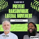 Stopping Ransomware Lateral Movement Before It Spreads