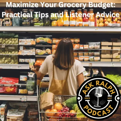 Maximize Your Grocery Budget: Practical Tips and Listener Advice