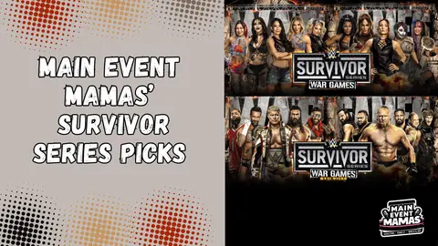 Main Event Mamas: Survivor Series Predictions