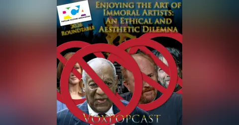 e418. PCA Roundtable: Enjoying the Art of Immoral Artists: An Ethical and Aesthetic Dilemma
