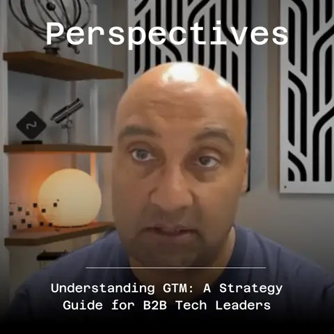 Understanding GTM: A Strategy Guide for B2B Tech Leaders
