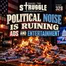 Political Noise Is Ruining Ads And Entertainment