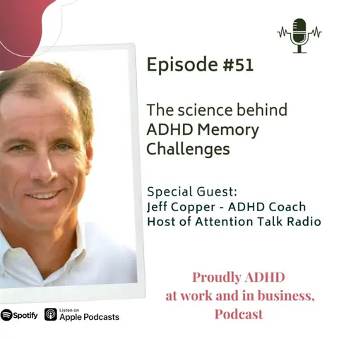 Understanding the science behind ADHD & Memory Challenges  | Guest Jeff Copper