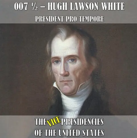 The Maverick of Knoxville: Hugh Lawson White’s Defiance of Old Hickory