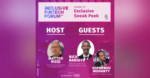 Episode 173: Inclusive Fintech Forum – Exclusive Sneak Peek