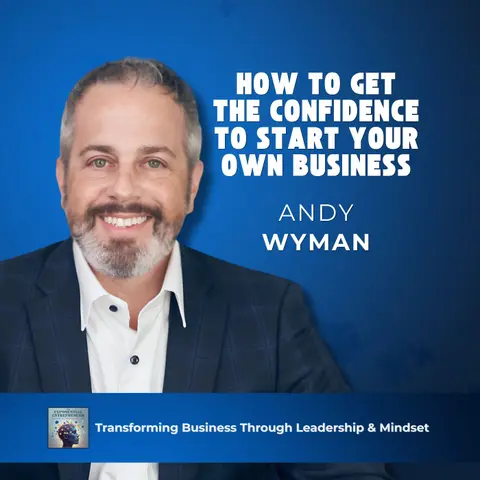 How to Get the Confidence to Start Your Own Business