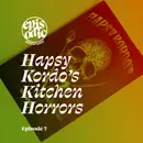 Hapsy Kordo’s Kitchen Horrors | Down We Go