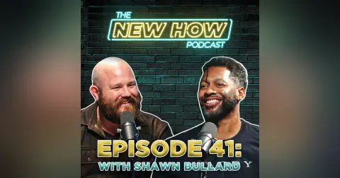 The New How Podcast – From Professional Athlete to Entrepreneur with Shawn Bullard