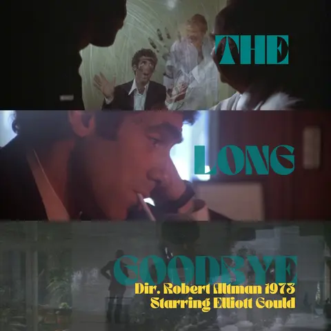 Episode 81: “LA Light, LA Darkness,” or Robert Altman’s The Long Goodbye w/Professor Peter Lunenfeld
