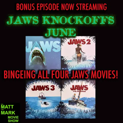 Jaws Knockoffs June – Bonus Mini Episode: Reviewing/Recapping all four JAWS Movies (Jaws, Jaws 2, Jaws 3-D, Jaws: The Revenge)
