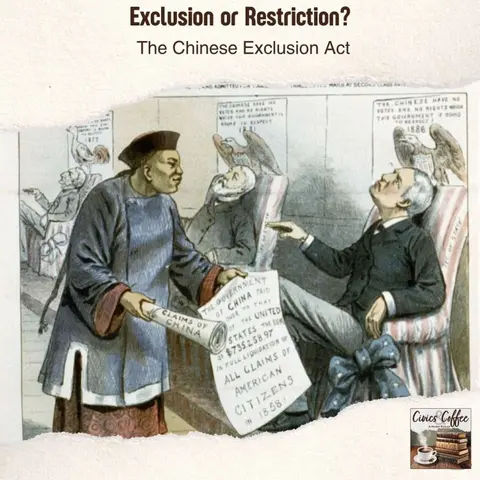 Exclusion or Restriction? The Chinese Exclusion Act