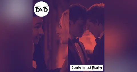 s15e15: Desemparejados III – Steal y Heated Rivalry