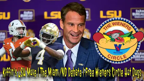 Kiffin's LSU Move | The Miami/ND Debate | Free Wieners Circle Hot Dogs
