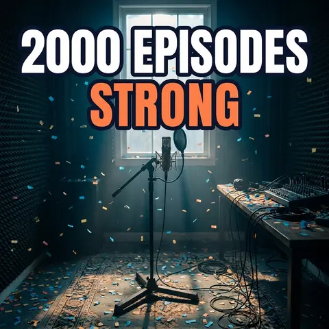 Episode 2000: TV Offers, Job Offers, and a Major Announcement