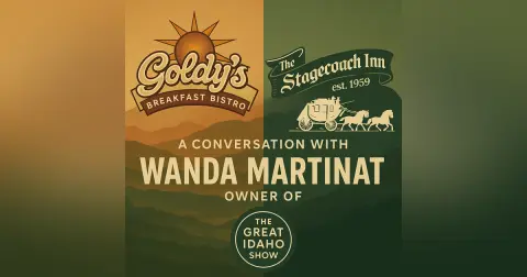 The Great Idaho Show - Wanda Martinat - Owner of Goldy's and Stagecoach Restaurants