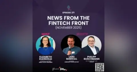 Episode 271: News From The Fintech Front (November 2025)