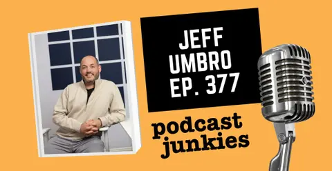 Unlocking Podcast Success: Insider Strategies from Podglomerate CEO Jeff Umbro