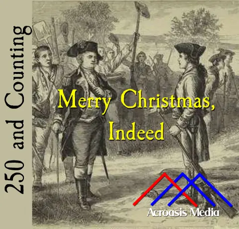 Merry Christmas, Indeed–December 24, 1775