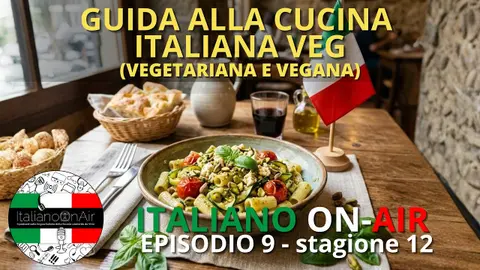 Guida alla cucina italiana "veg" (vegetariana e vegana)