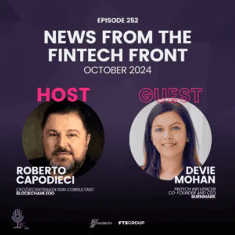 Episode 252: News From The Fintech Front (October 2024)
