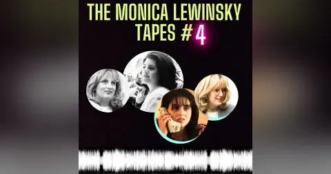 The Monica Lewinsky Tapes #4
