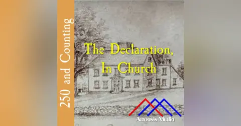 The Declaration, In Church–August 18, 1776