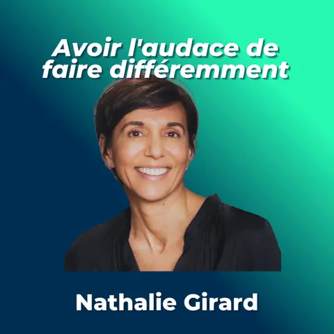 #23 - Nathalie Girard, GM Pari France - Avoir l'audace de faire différemment