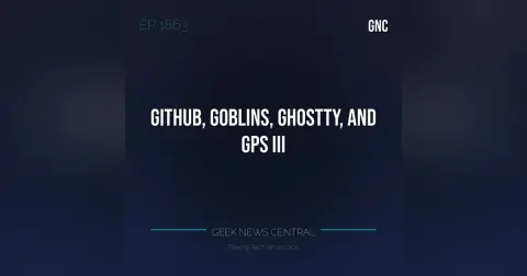GitHub, Goblins, Ghostty, and GPS III #1863