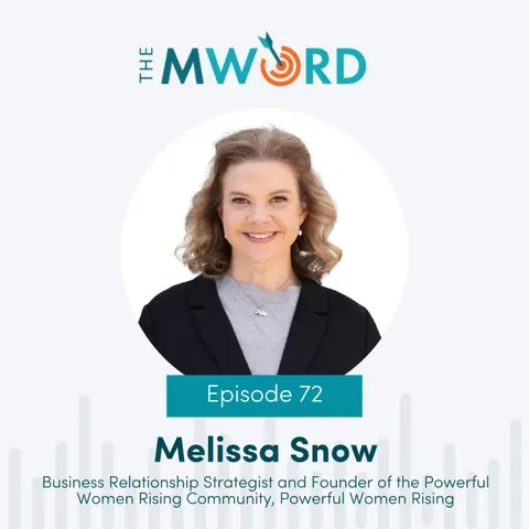 Episode 72: How to Network Authentically with Melissa Snow