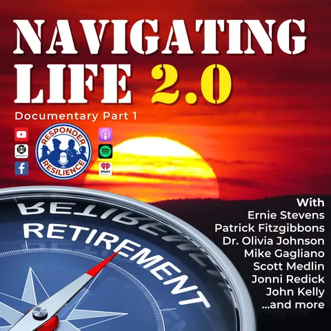 Responder Retirement: Navigating Life 2.0 (Part 1) | S3 E12